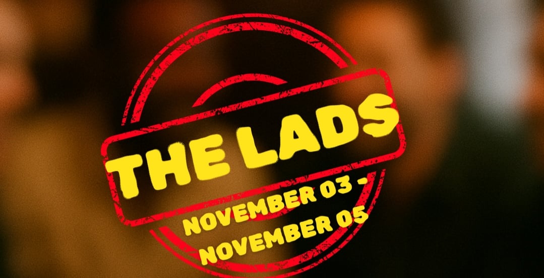 Visit The Wheatsheaf in Tooting between 3rd and 5th November to see The Lads Play